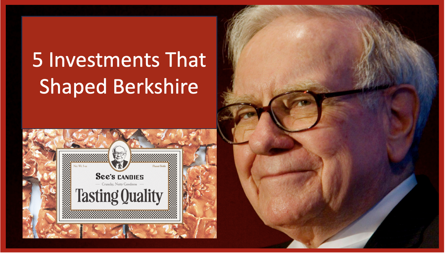 Sees Candies - One of Buffett's early bets.
